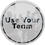 Text that says "use your team" with photo of team meeting behind it.